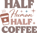 Half human, half coffee, funny tshirt design for coffee lover free svg file