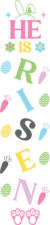 He is risen, bunny ears feet, easter home decor - free svg file for members