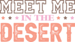 Meet me in the desert, country girl tshirt design free svg file