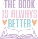 The book is always better, books lover tshirt design free svg file