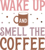 Wake up and smell the coffee, Coffee mug design free svg file