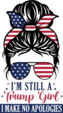 I am still a trump girl, I make no apologies - free svg file for members