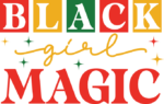 Black girl magic, Juneteenth t shirt design - free svg file for members