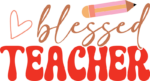 Blessed teacher, pencil, last day of school, teacher gift, t shirt design - free svg file for members