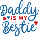 Daddy is my bestie, dad cup design, fathers day gift free svg file