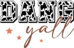 Dang yall sign, cow skin design, mug design - free svg file for members