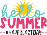 Hello summer, last day of school tshirt design, #happylastday - free svg file for members