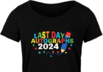 End Of School year tshirt design, Last day autographs 2024 - free svg file for members