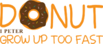 1 Peter, Donut grow up too fast - free svg file for members