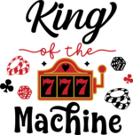 King of the machine, gambling t shirt design - free svg file for members
