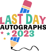 Last day autographs 2023, Graduation tee design - free svg file for members
