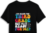 I'm ready for third grade, but is it ready for me?, Kids shirt design - free svg file for members