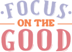 Focus on the good, motivational quotes, tshirt design - free svg file for members