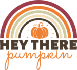 Hey there pumpkin, rainbow design, fall t shirt design - free svg file for members