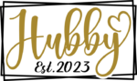 Hubby est 2023, wedding anniversary gift - free svg file for members