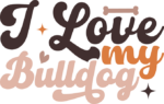 I love my buildog, dogs lover quotes - free svg file for members
