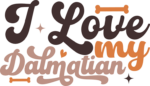 I love my dalmatian, dogs lover quotes - free svg file for members