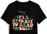 Its a good day to read a book, books lover tshirt design - free svg file for members