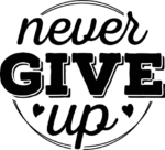 Never give up, tshirt design, motivational quotes - free svg file for members