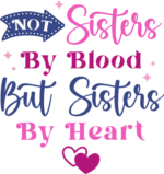 Not sisters by blood, but sister by heart, step sister gift - free svg file for members
