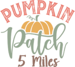 Pumpkin patch 5 miles, fall festival quotes - free svg file for members