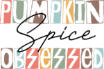 Pumpkin spice obsessed, thanksgiving, fall tshirt design - free svg file for members
