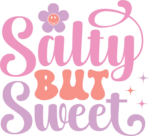 Salty but sweet, Funny Summer Vacay Shirt Design - free svg file for members