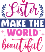 Sisters make the world beautiful, gift for sister - free svg file for members