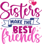 Sisters make the best friends, friendship day gift - free svg file for members