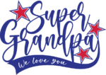 Super grandpa, we love you, father's day gift - free svg file for members