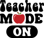 Teacher mode on, funny teacher back to school t shirt design - free svg file for members