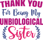 Thank you for being my unbiological sister, funny friendship day gift - free svg file for members
