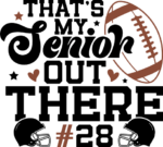 Thats my senior out there, Personalized number football tshirt design - free svg file for members