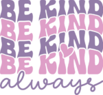 Be kind always, echo stacked text, motivational quotes tshirt design - free svg file for members