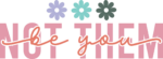 Be you, not them, motivational quotes, tshirt design - free svg file for members
