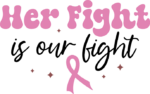 Her fight is our fight, awareness tshirt design - free svg file for members