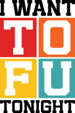 I want tofu tonight, funny tofu lover quotes, foodies t-shirt design - free svg file for members