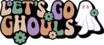 Lets go ghouls, Halloween tshirt design - free svg file for members