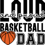 Loud and proud basketball dad, thisrt for basketball fan daddy - free svg file for members