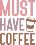 Must have coffee, mug design - free svg file for members