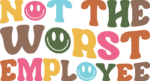 Not the worst employee, funny gift for employee - free svg file for members