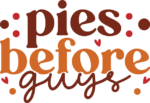 Pies before guys, funny thanksgiving day sweatshirt design - free svg file for members
