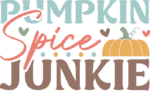 Pumpkin spice junkie, fall funny quotes, tshirt design - free svg file for members