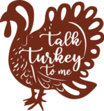 Talk turkey to me, funny, thanksgiving day decor - free svg file for members