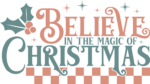 Believe in the magic of christmas, mug cup design - free svg file for members