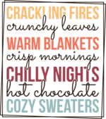 Cracking fires, crunchy leaves, warm blankets, crisp mornings, Christmas sayings - free svg file for members