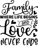 Family where life begins and love never ends, family day - free svg file for members