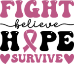 Fight, believe, hope, survive, breast cancer awareness tshirt design - free svg file for members