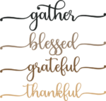 Gather, blessed, grateful, thankful, thanksgiving day table decor - free svg file for members
