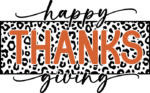 Happy thanks giving, leopard skin, sweatshirt design - free svg file for members
